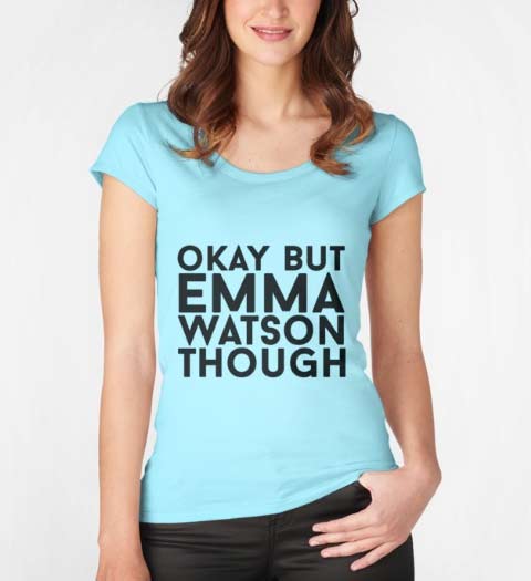 Okay but Emma Watson Though: Beauty and the Beast Shirt