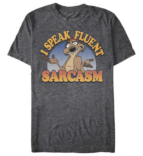 I Speak Fluent Sarcasm! Lion King Shirt