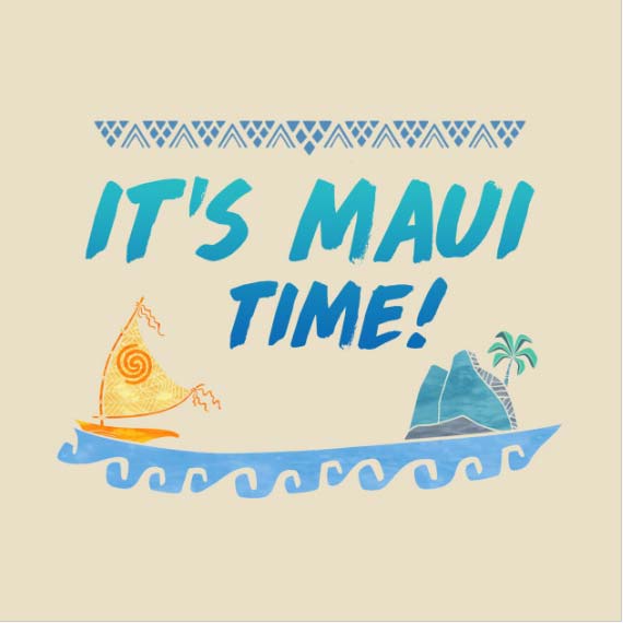 It's Maui Time! Moana Shirt