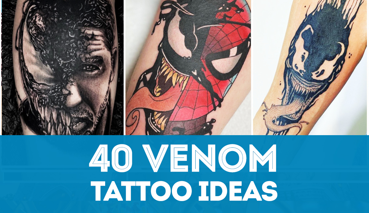 UPDATED] 40 Venom Tattoos for Anyone with an Attitude